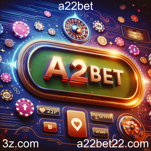 Descubra a Excitante Categoria de Apostas da a22bet